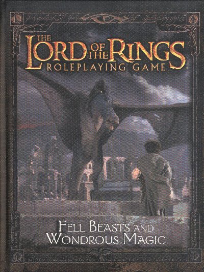 Lord of the Rings RPG Fell Beasts and Wondrous Magic Hard Back Book